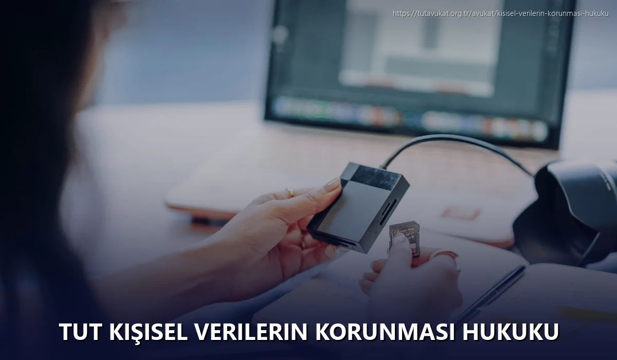 Tut Kişisel Verilerin Korunması Hukuku