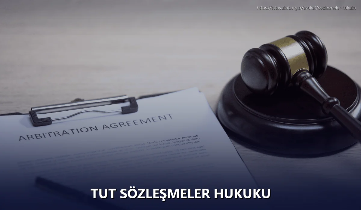 Tut Sözleşmeler Hukuku