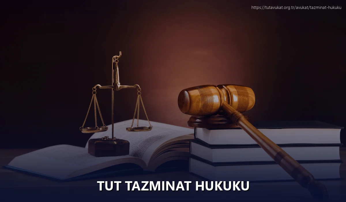 Tut Tazminat Hukuku