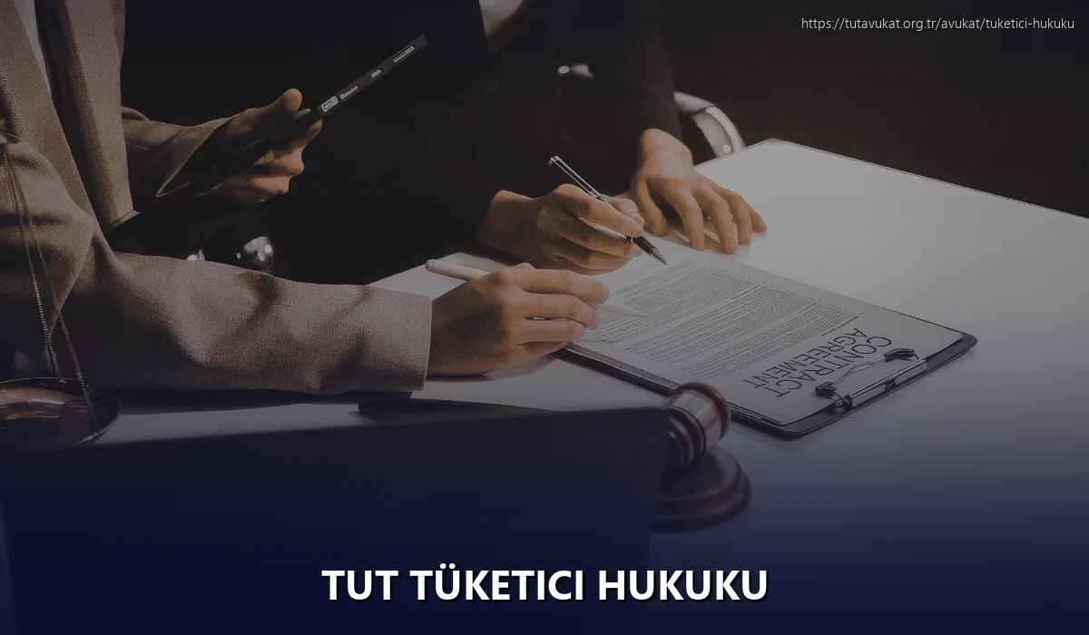 Tut Tüketici Hukuku